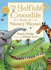 Cover of: The Selfish Crocodile Book Of Nursery Rhymes