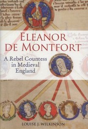 Cover of: Eleanor De Montfort A Rebel Countess In Medieval England