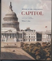 Cover of: History Of The United States Capitol A Chronicle Of Design Construction And Politics by 