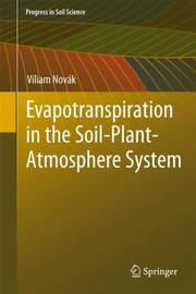 Cover of: Evapotranspiration In The Soilplantatmosphere System Viliam Novk by 