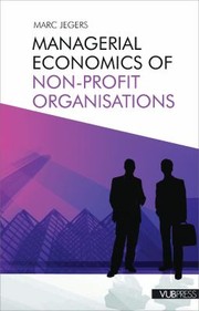 Managerial Economics Of Nonprofit Organisations by Marc Jegers