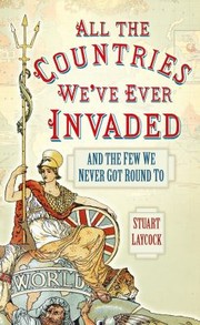 Cover of: All The Countries Weve Ever Invaded And The Few We Never Got Round To by 
