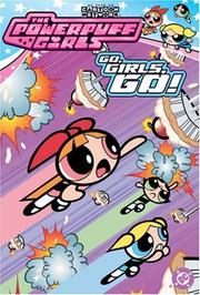 Cover of: Powerpuff Girls, The: Go, Girls, Go! (Powerpuff Girls (Dc Comics), V. 2.)