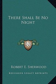 Cover of: There Shall Be No Night by 