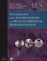 Pathology And Intervention In Musculoskeletal Rehabilitation by David J. Magee