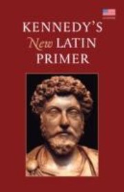 Cover of: Kennedys New Latin Primer A New Edition by 
