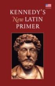 Cover of: Kennedys New Latin Primer A New Edition