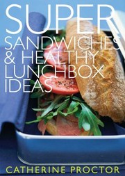 Cover of: Super Sandwiches And Healthy Lunchbox Ideas