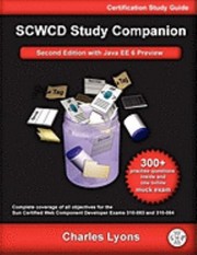 Sun Certified Web Component Developer Study Companion Scwcd Java Ee 5 Exams 310083 And 310084 by Charles Lyons