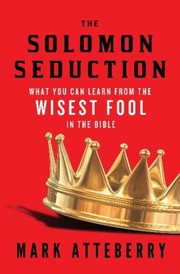 Cover of: The Solomon Seduction What You Can Learn From The Wisest Fool In The Bible