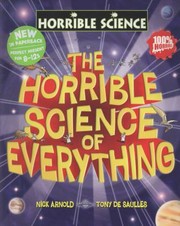 Cover of: The Horrible Science Of Everything