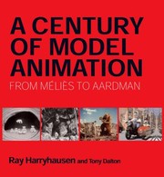 Cover of: A Century Of Model Animation From Mlis To Aardman