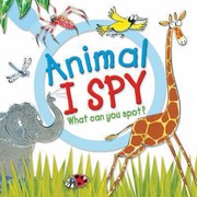 Cover of: Animal I Spy What Can You Spot by 