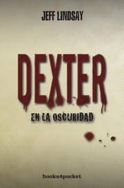 Cover of: Dexter En La Oscuridad by 