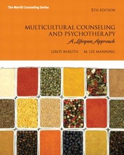 Multicultural Counseling And Psychotherapy A Lifespan Approach by M. Lee Manning