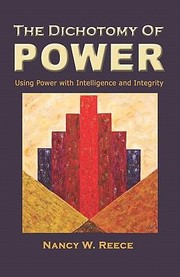 The Dichotomy of Power by W. Reece Nancy