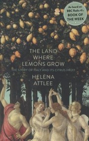Cover of: The Land Where Lemons Grow The Story Of Italy And Its Citrus Fruit