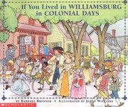 If You Lived in Williamsburg in Colonial Days
            
                If You LivedPrebound by Barbara Brenner