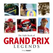 The Little Book Of Grand Prix Legends by Philip Raby
