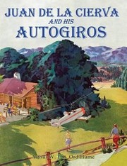 Cover of: Juan De La Cierva And His Autogiros by 