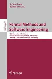 Cover of: Formal Methods And Software Engineering 12th International Conference On Formal Engineering Methods Icfem 2010 Shanghai China November 1719 2010 Proceedings by 