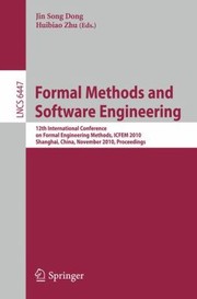 Formal Methods And Software Engineering 12th International Conference On Formal Engineering Methods Icfem 2010 Shanghai China November 1719 2010 Proceedings by Huibiao Zhu
