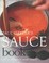 Cover of: Paul Gaylers Sauce Book