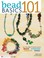 Cover of: Bead Basics 101 Projects