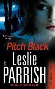 Pitch Black A Black Cats Novel by Leslie Parrish