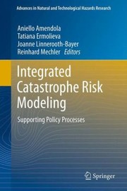 Cover of: Integrated Catastrophe Risk Modelling by Aniello Amendola