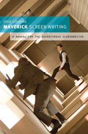 Cover of: Maverick Screenwriting A Manual For The Adventurous Screenwriter by 