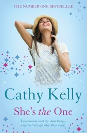 Shes The One by Cathy Kelly