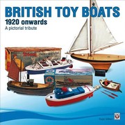 Cover of: British Toy Boats 1920 Onwards A Pictorial Tribute