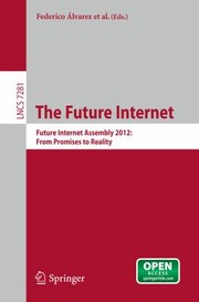 Cover of: The Future Internet Future Internet Assembly 2012 From Promises To Reality