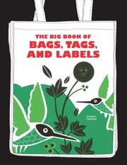 Cover of: The Big Book Of Bags Tags And Labels