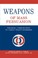 Cover of: Weapons Of Mass Persuasion Strategic Communication To Combat Violent Extremism