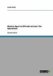 Cover of: Mythos Sport In Elfriede Jelineks Ein Sportstck