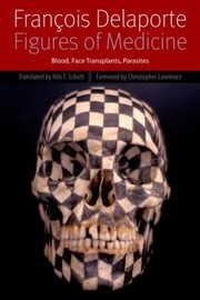 Cover of: Figures Of Medicine Blood Face Transplants Parasites