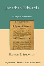 Cover of: Jonathan Edwards Theologian Of The Heart