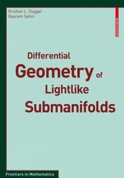 Cover of: Differential Geometry Of Lightlike Submanifolds by Bayram Sahin