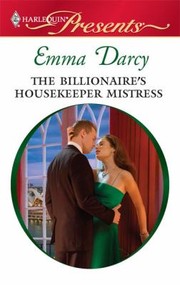 The Billionaire's Housekeeper Mistress by Emma Darcy