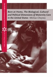 Cover of: Born At Home Cultural And Political Dimensions Of Maternity Care In The United States