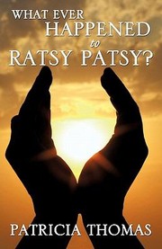 Cover of: What Ever Happened To Ratsy Patsy