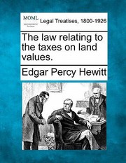 Cover of: Law Relating To The Taxes On Land Values