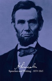 Cover of: Speeches And Writings Speeches Letters And Miscellaneous Writings Presidential Messages And Proclamations