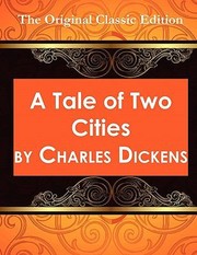 Cover of: A Tale Of Two Cities A Story Of The French Revolution by 