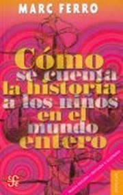 Cover of: Como Se Cuenta La Historia A Los Ninos En El Mundo Entero by 