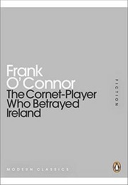 Cover of: The Cornetplayer Who Betrayed Ireland