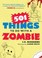 Cover of: 501 Things To Do With A Zombie