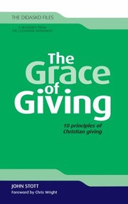 Cover of: The Grace Of Giving 10 Principles Of Christian Giving by 